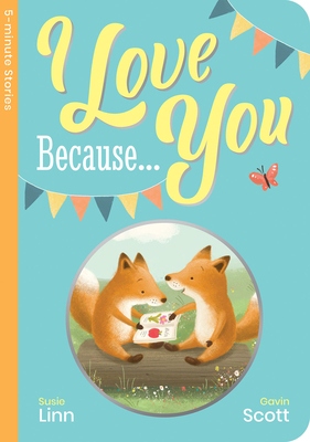 I Love You Because... by Susie Linn