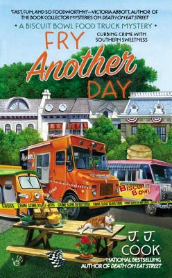 Fry Another Day by J.J. Cook