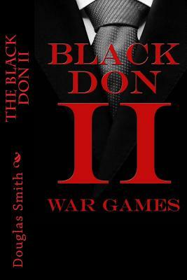 The Black Don II: War Games by Douglas Smith