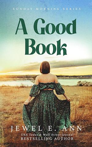 A Good Book by Jewel E. Ann