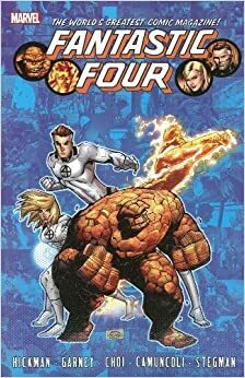 Fantastic Four by Jonathan Hickman, Vol. 6 by Ron Garney, Ryan Stegman, Mike Choi, Giuseppe Camuncoli, Jonathan Hickman