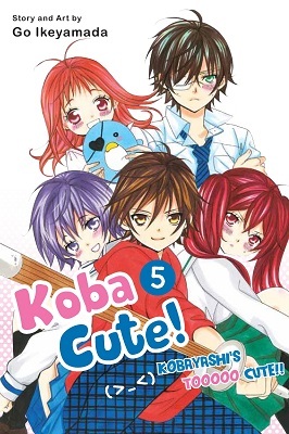 Koba Cute, Vol. 5 [Kobayashi ga Kawai sugite Tsurai!!, So Cute It Hurts!!] by Go Ikeyamada