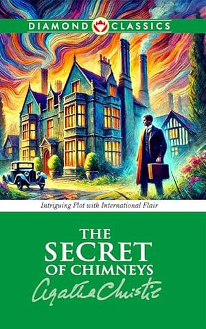 The Secret of Chimneys by Agatha Christie