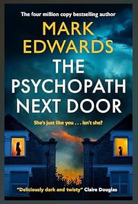 The Psychopath Next Door by Mark Edwards