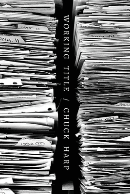 Working Title by Chuck Harp