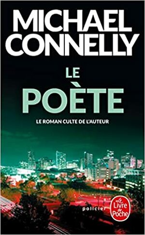Le poète by Michael Connelly