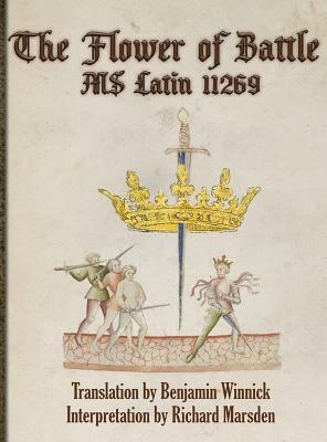 The Flower of Battle: MS Latin 11269 by Richard Marsden