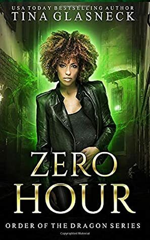Zero Hour: Prequel (Order of the Dragon) by Katzilla Designs, Tina Glasneck