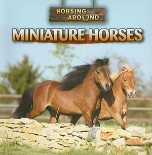 Miniature Horses by Barbara M. Linde