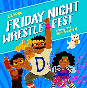 Friday Night Wrestlefest by J. F. Fox