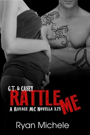 Rattle Me by Ryan Michele