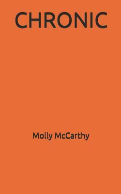 Chronic by Molly McCarthy