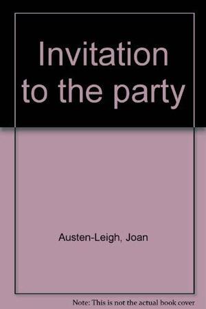 Invitation to the Party by Joan Austen-Leigh