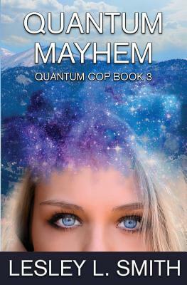 Quantum Mayhem by Lesley L. Smith