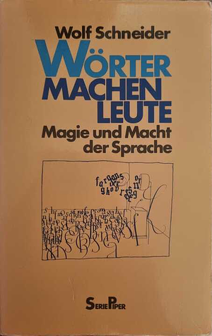 Wörter machen Leute by Wolf Schneider