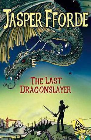 The Last Dragonslayer by Jasper Fforde