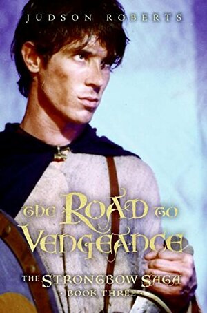 The Road to Vengeance by Judson Roberts