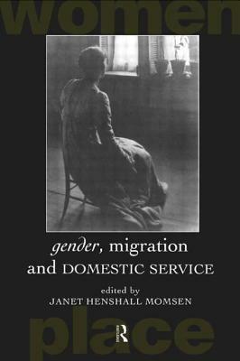 Gender, Migration and Domestic Service by 