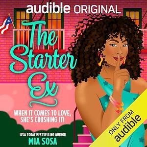 The Starter Ex by Mia Sosa