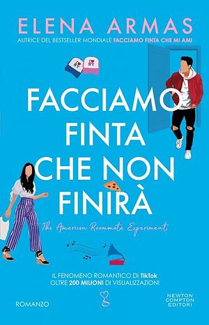 Facciamo finta che non finirà by Elena Armas