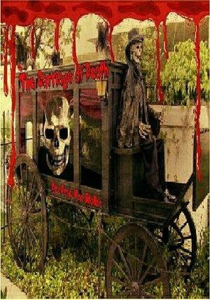 The Carriage of Death by Drac Von Stoller