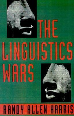 The Linguistics Wars by Randy Allen Harris