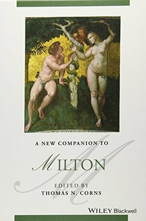 A New Companion to Milton by Thomas N. Corns