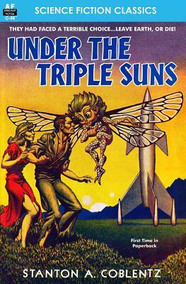 Under the Triple Suns by Stanton A. Coblentz