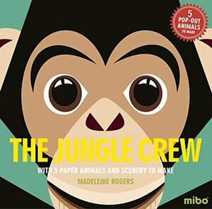 The Jungle Crew (Mibo) by Madeleine Rogers