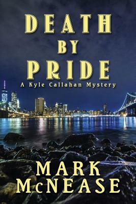 Death by Pride: A Kyle Callahan Mystery by Mark McNease