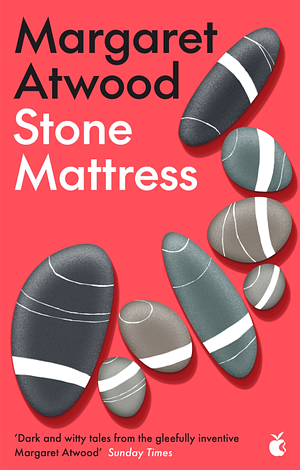 Stone Mattress by Margaret Atwood