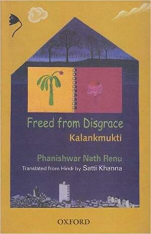 Freed from Disgrace (Kalankmukti) by फणीश्वर नाथ रेणु, Phanishwar Nath Renu