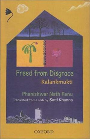 Freed from Disgrace (Kalankmukti) by Phanishwar Nath Renu, फणीश्वर नाथ रेणु