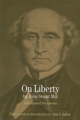 On Liberty: With Related Documents by John Stuart Mill