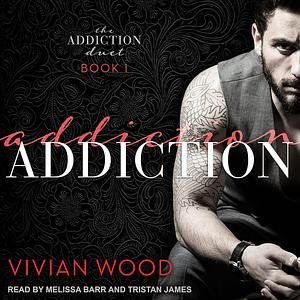 Addiction by Vivian Wood