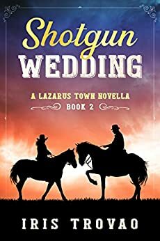 Shotgun Wedding by Iris Trovao