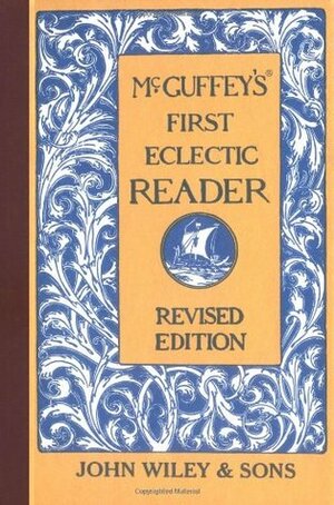 McGuffey's First Eclectic Reader by William Holmes McGuffey
