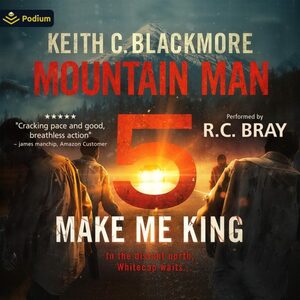 Make Me King by Keith C. Blackmore