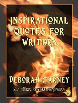 Inspirational Quotes for Writers - Coffee Table Book (NightFire Inspiration Series 1) by Deborah Carney