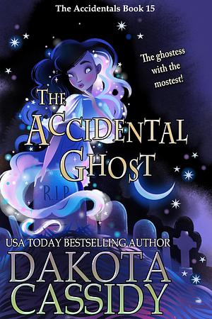 The Accidental Ghost by Dakota Cassidy