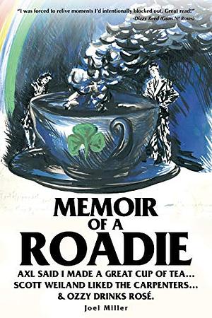 Memoir of a Roadie by Joel Miller