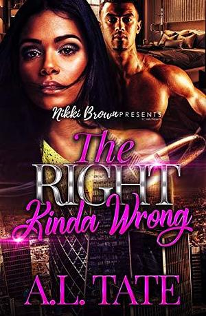 The Right Kinda Wrong by A.L. Tate, A.L. Tate