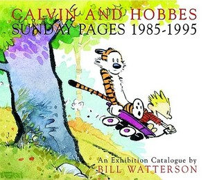 Calvin and Hobbes: Sunday Pages 1985-1995 by Bill Watterson