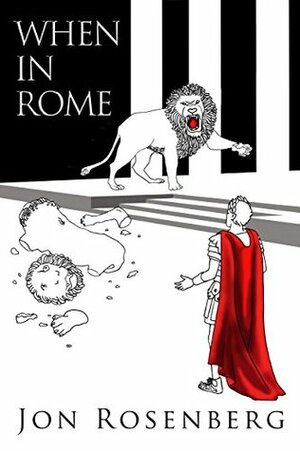 When In Rome by Jon Rosenberg