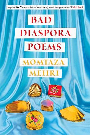 Bad Diaspora Poems by Momtaza Mehri