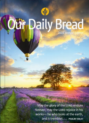 Our Daily Bread: 2022 Annual Edition by 