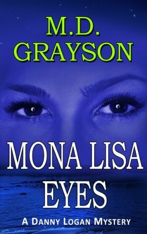 Mona Lisa Eyes by M.D. Grayson