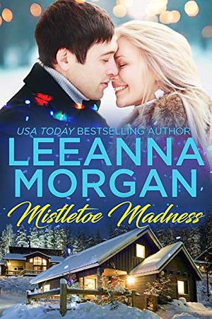 Mistletoe Madness by Leeanna Morgan