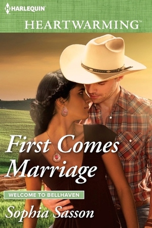 First Comes Marriage (Welcome to Bellhaven) by Sophia Singh Sasson