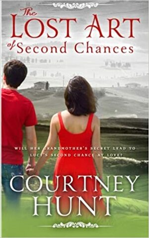 The Lost Art of Second Chances by Courtney Hunt